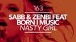 Sabb & Zenbi feat. Born I Music - Nasty Girl - Nasty Girl feat. Born I Music (Original Mix) [Great Stuff]