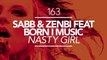 Sabb & Zenbi feat. Born I Music - Nasty Girl - Nasty Girl feat. Born I Music (Nelski Remix) [Great Stuff]