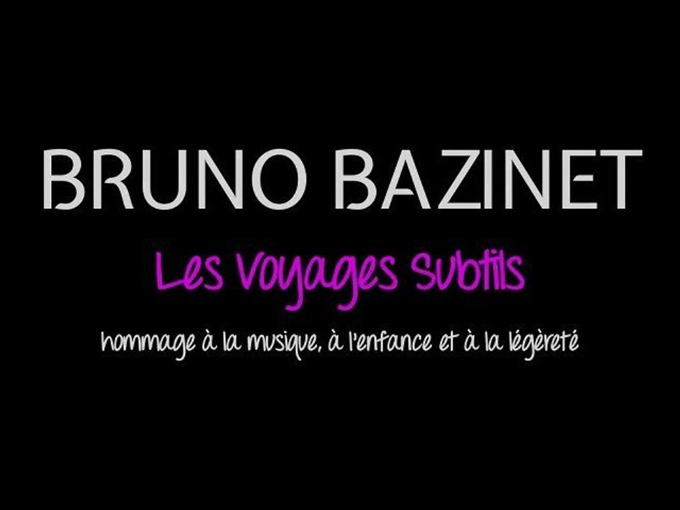 "Les Voyages Subtils" - teaser du spectacle