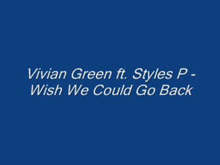 Vivian Green ft. Syles P - Wish We Could Go Back