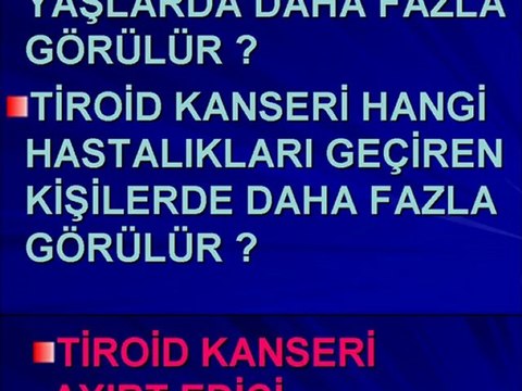 Tiroid Kanseri,Tiroid Kanseri ameliyatı,Tiroid hastalıkları,