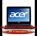 SPECIAL DISCOUNT Acer Aspire One AO722-0658 11.6 LED Netbook AMD C-60 1 GHz 4GB DDR3 320GB HDD AMD Radeon HD 6250 Bluetooth Windows 7 Profe