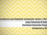 Large Selection Hallmark Christmas Keepsake Ornament Categories & Series. Best Hallmark Ornaments Online.