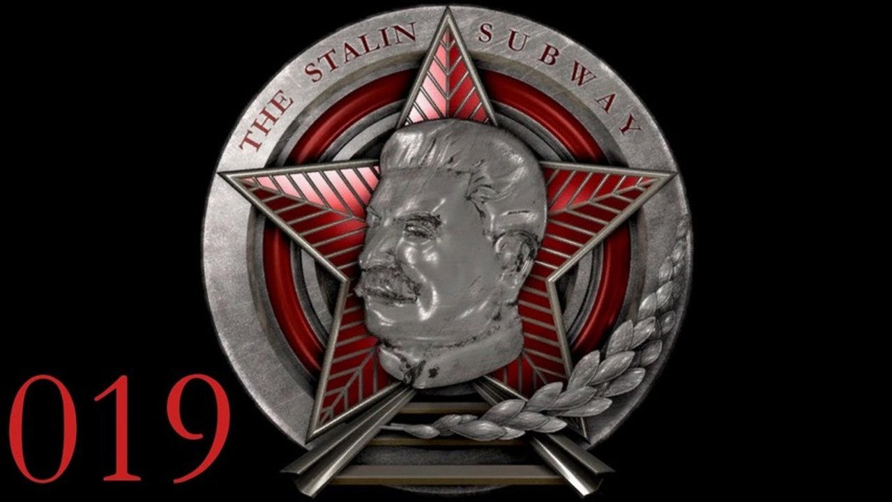 Let's Play The Stalin Subway - #019 - Wiedersehen macht Freude