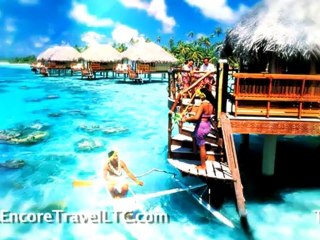 Tahiti – Best Places to Travel to – Encore Travel  -  515-661-3575