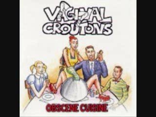 Vaginal Croutons-Radio Breaks & Fashion Conscious Motherfuckers (Walkin with his fly open)