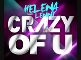 Lenny feat Helena - CRAZY OF YOU ( New Electro Pop 2012 )