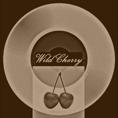 Wild Cherry Baby Don't You Know