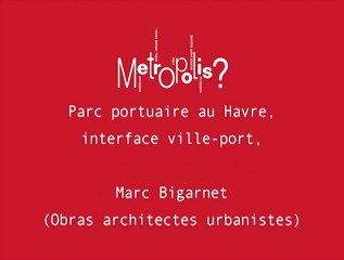 La relation à l'eau : Parc portuaire au Havre, interface ville-port