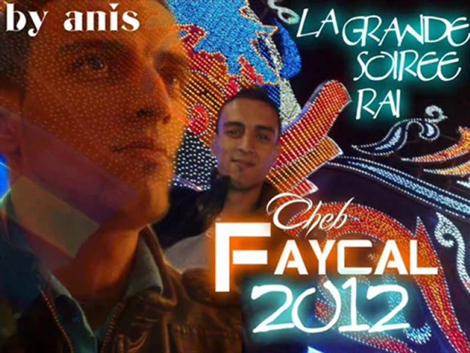 cheb faycal 2012 - omri el hob (Exclu) (Low)