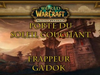 Ga'dok - Porte du soleil couchant - Mists of Pandaria