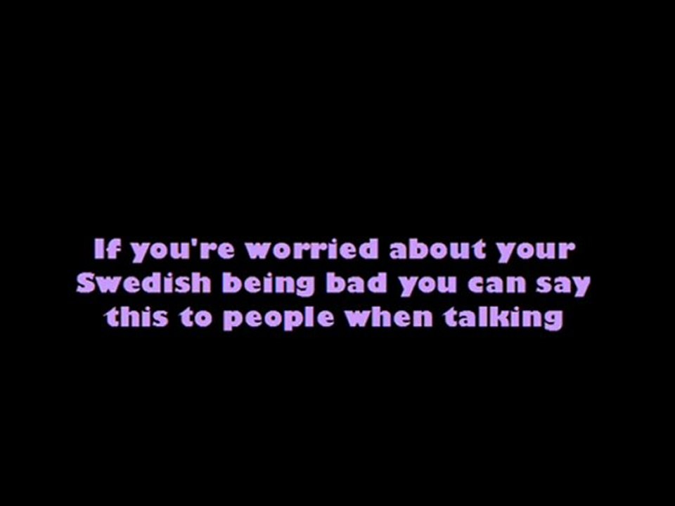 Learn Swedish Helpful Swedish sentences (To explain that you practise on your Swedish)