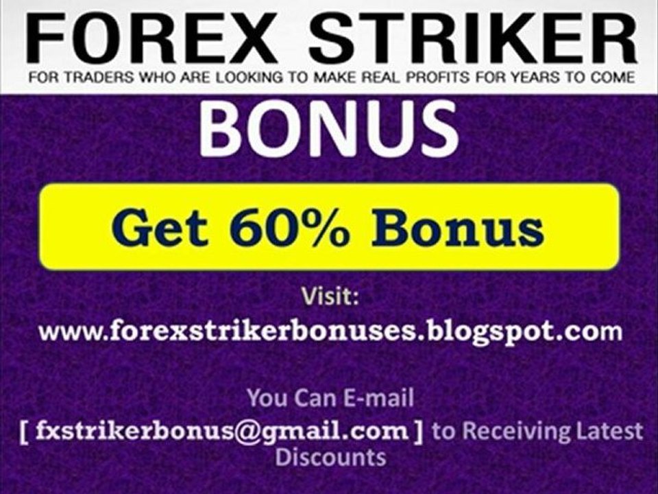Forex Striker BONUS - Get 60% Bonus