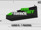 Copa del Rey LUGO 0  RACING 1