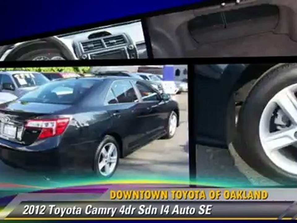 2012 Toyota Camry 4dr Sdn I4 Auto SE - Downtown Toyota of Oakland, Oakland