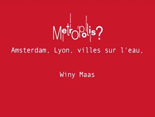La relation à l'eau : Amsterdam, Lyon, villes sur l'eau