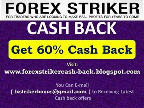 Forex Striker CASH BACK - Get 60% CashBack