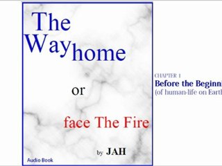 Chapter 1 - The Way Home or Face the Fire by JAH audiobook