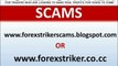 Forex Striker Scams -  It's a  SCAM EA????