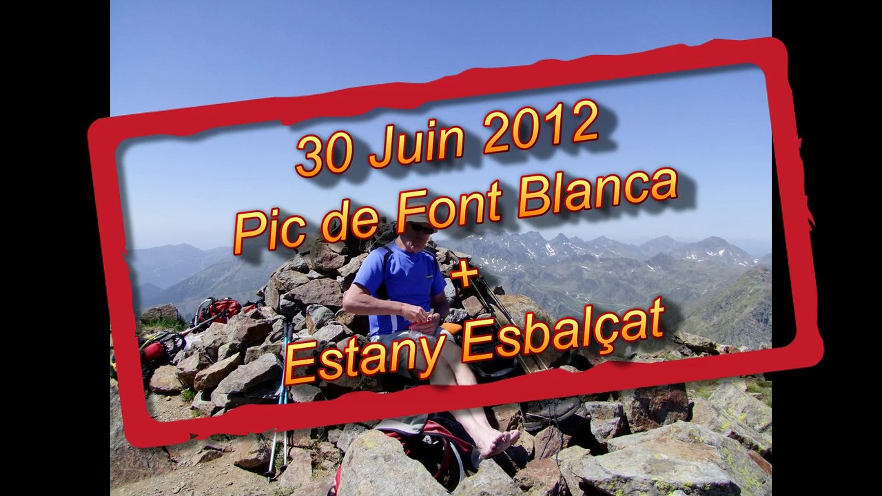 VACANCES 2012 - 30/06 - Pic de Font Blanca + Estany Esbalçat