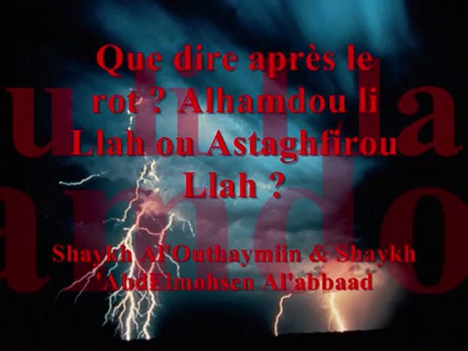 Que dire après avoir roter ? Shaykh Al'outhaymiin & Shaykh Al'abbaad