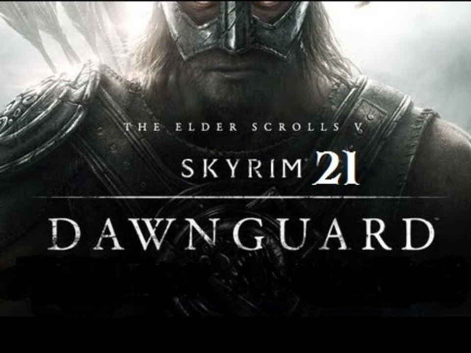L'intégrale Skyrim : Dawnguard - Ep 21 - Walkthrough HD