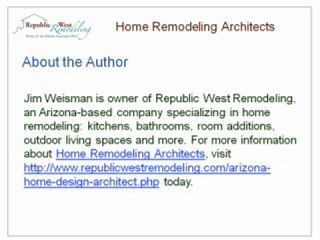 Home Remodeling Architects: Ensuring You Get Exactly What You Want