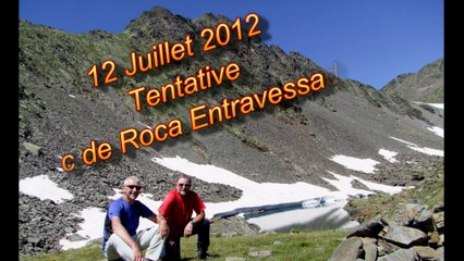 VACANCES 2012 - 12/07 - Tentative Pic de Roca Entravessada