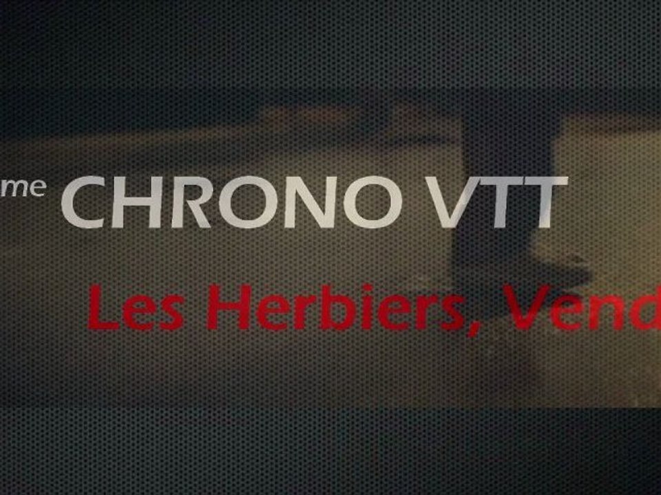 CHRONO VTT DES HERBIERS - LE TEASER DE LA 6EME EDITION