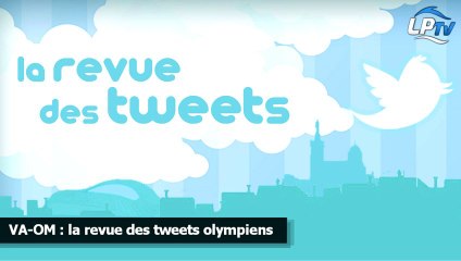 VA-OM : la revue des tweets olympiens