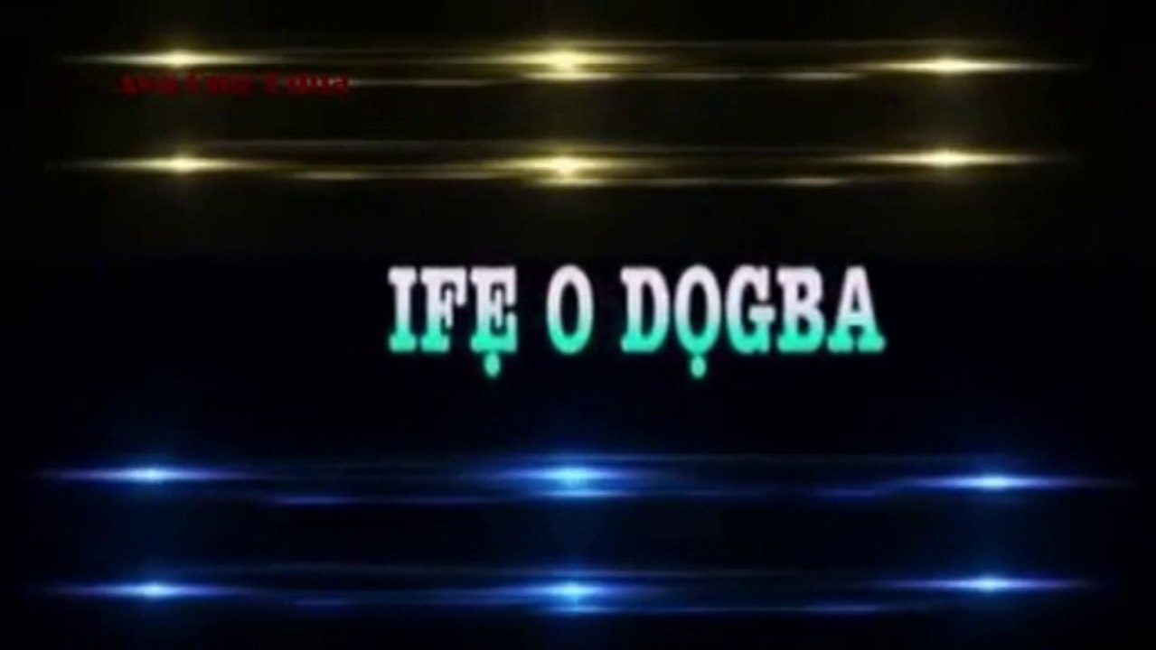 IFE O DOGBA 1-1