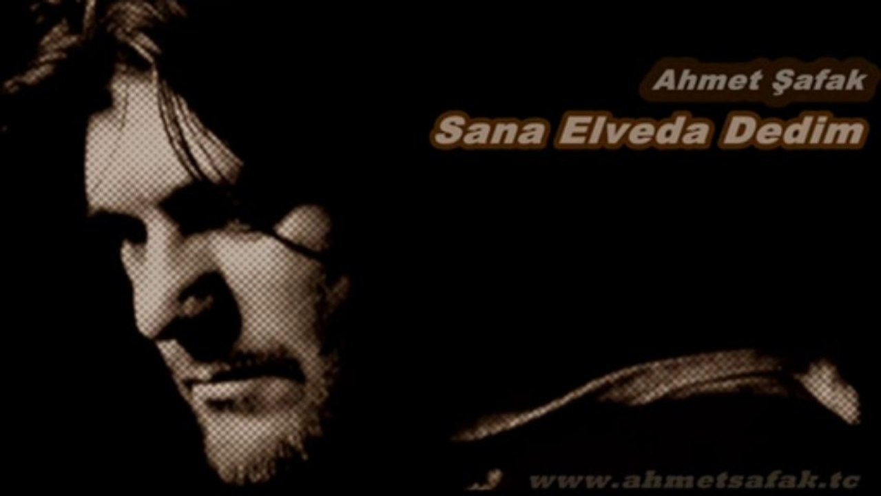 Ahmet Şafak - Sana Elveda Dedim