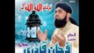 Allah Hu Akber Shan E Muhammad By Muhammad Farhan Qadri Album 2013