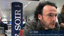 Merkel va-t-elle se mettre l'Europe à dos: le 11H02