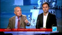 LE DÉBAT - Syrie : la France prête à intervenir, mais comment ? (partie 1)