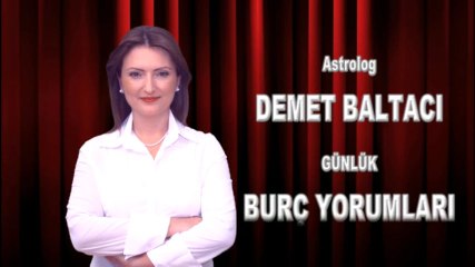 KOÇ Burç Yorumu 28 Ağustos 2013 Astrolog DEMET BALTACI - Bilinç Okulu  ( Astroloji, astrolgy, horoskop, daily horoscope, sign, burçlar, burcu, astrolojik )