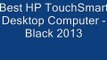 Best Price HP TouchSmart 320-1030 Best Desktop Computer 2013