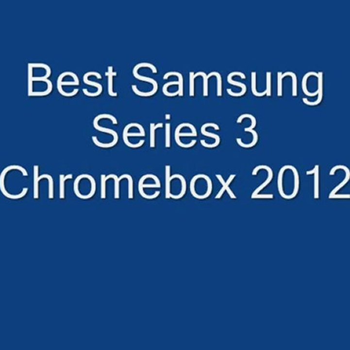 Samsung Series 3 Chromebox Best Price 2012 - 2013 Deals and Discount