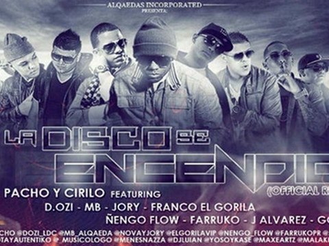 Cirilo & Pacho Ft. Varios Artistas - La Disco Se Encendio
