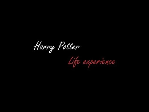 Harry Potter | Life experience