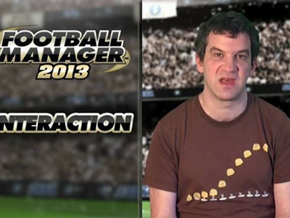 Football Manager 2013 - Interaction Video-blog