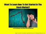 How To Get Started In The Stock Market - ASK This To Learn How To Get Started In The Stock Market