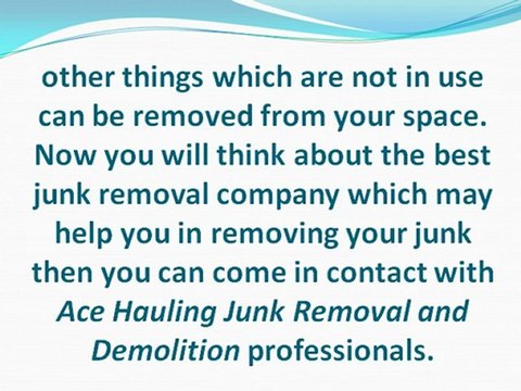 Get rid of unwanted junk by junk removal company