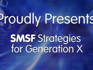 SMSF Strategies for Generation X