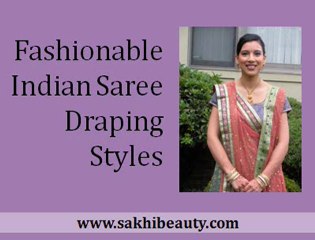 Fashionable Indian Saree Drapping Styles Sakhi Beauty