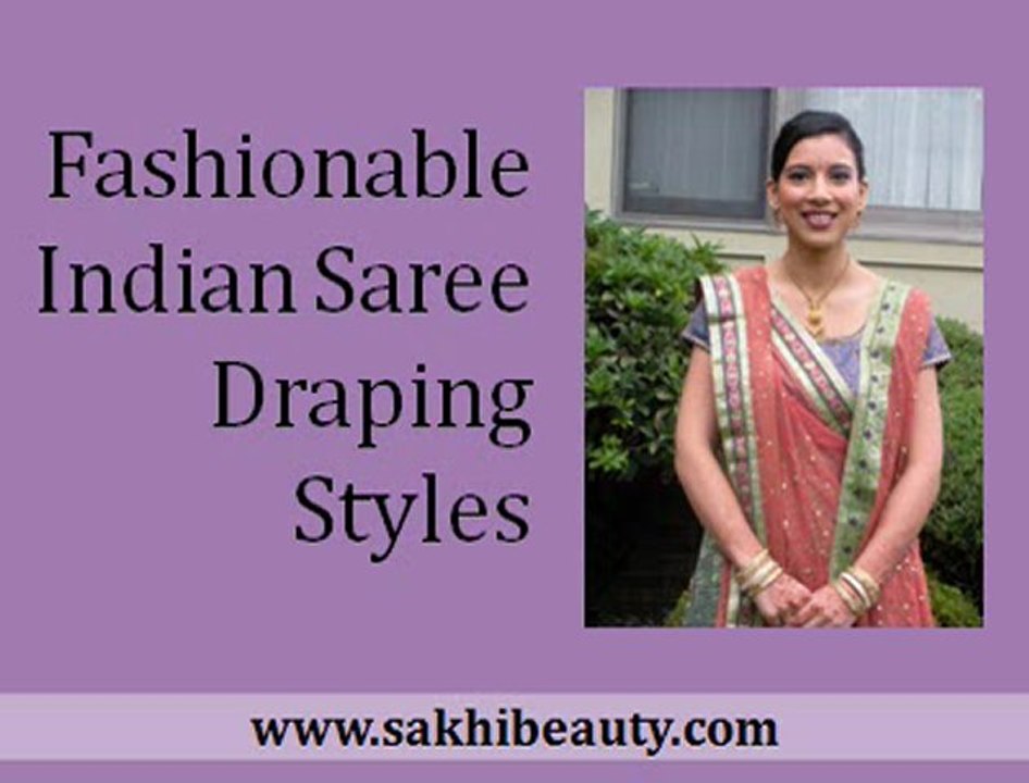 Fashionable Indian Saree Drapping Styles Sakhi Beauty