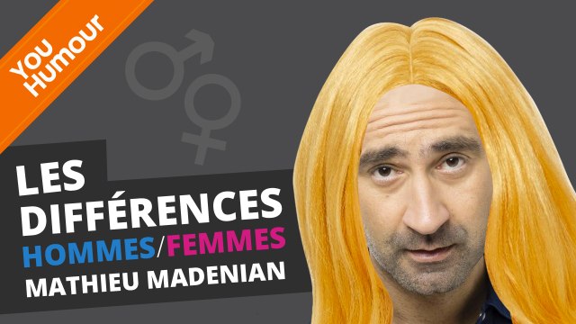 MATHIEU MADENIAN - Les différences Hommes/Femmes