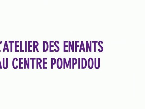 L'atelier des enfants au Centre Pompidou