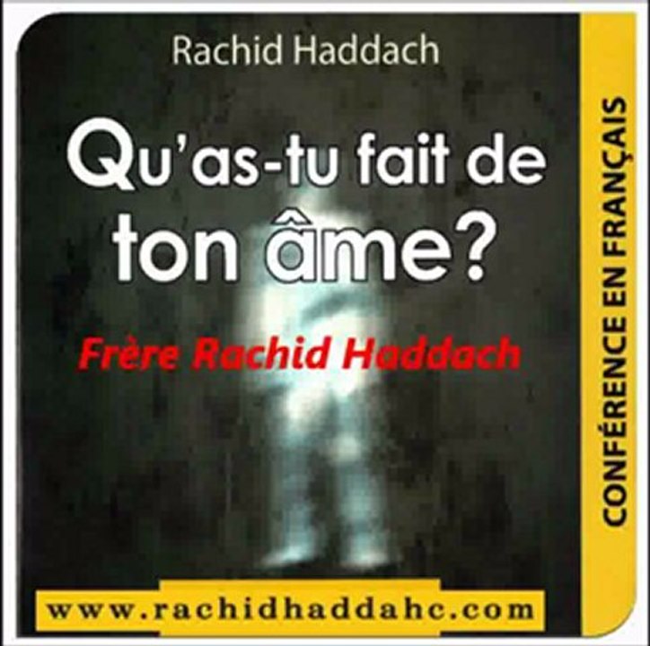 2. Qu'as tu fait de ton âme ?_{Conférence du Frère Rachid haddach}