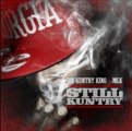Big Kuntry King - Still Kuntry (Mixtape) Free Download Link & Preview Snippets